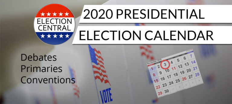 2020 Presidential Calendar | Debates, Primaries, Conventions - Election ...