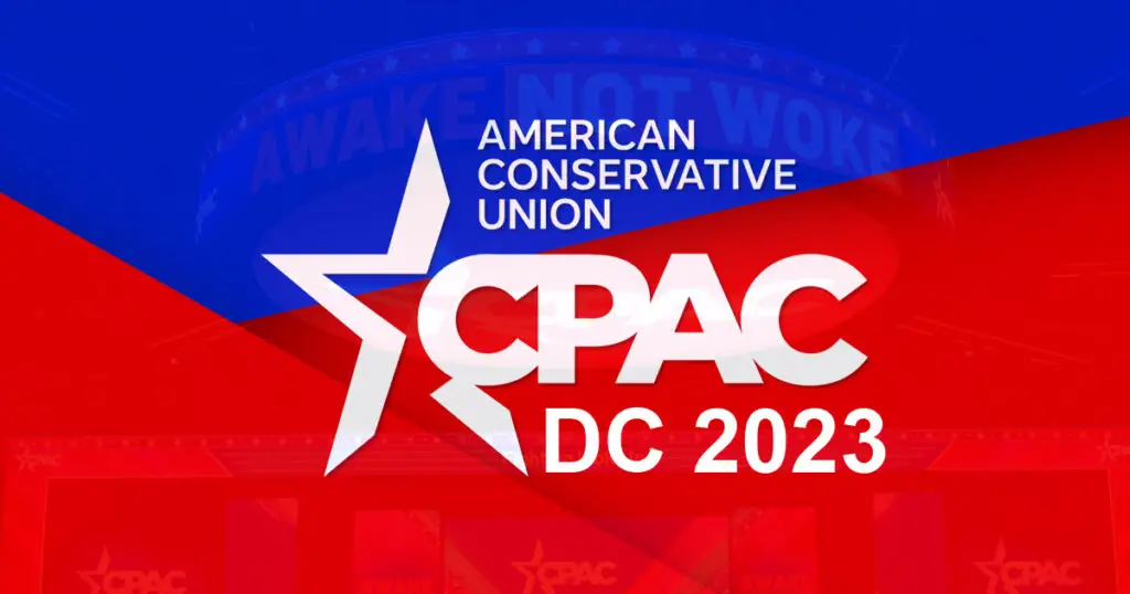 CPAC DC 2023 - Opening Day - Speakers and Complete Schedule - Election ...